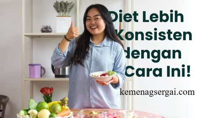Menjaga Pola Diet yang Konsisten